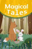 Magical Tales for Children Ages 4 to 7: Enchanting Stories to Daydream and Learn Important Values (eBook, ePUB)