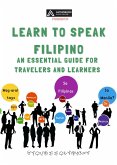 Learn to Speak Filipino: An Essential Guide for Travelers and Learners (eBook, ePUB)
