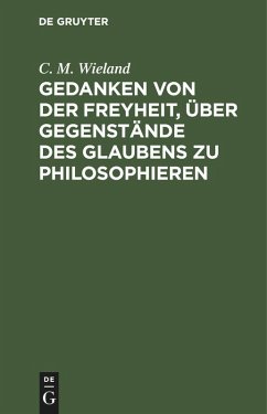 Cover Gedanken von der Freyheit, über Gegenstände des Glaubens zu philosophieren (eBook, PDF)