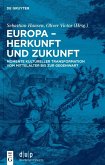 Europa - Herkunft und Zukunft (eBook, ePUB)