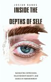 Inside the Depths of Self: Navigating Depression, Relationship Anxiety, and Issues of Abandonment (eBook, ePUB)