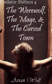 The Werewolf, The Mage, & The Cursed Town (Predator Shifters) (eBook, ePUB)