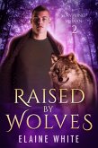 Raised by Wolves (Surviving Vihaan, #2) (eBook, ePUB)