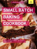 Small Batch Baking Cookbook (Cooking for Two Made Easy, #1) (eBook, ePUB)