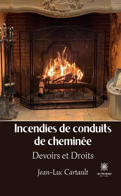 Incendies de conduits de cheminée (eBook, ePUB) - Cartault, Jean-Luc