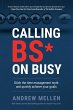 Calling BS on Busy: A Practical Guide... - Bild 1