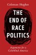 The End of Race Politics (eBook, ePUB) - Bild 1
