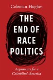 The End of Race Politics (eBook, ePUB)