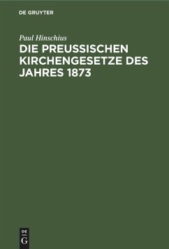 Cover Die preußischen Kirchengesetze des Jahres 1873 (eBook, PDF)
