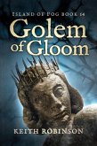 Golem of Gloom (Island of Fog, #14) (eBook, ePUB)