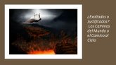 ¿Exaltados o Justificados? Los Caminos del Mundo o el Camino al Cielo (eBook, ePUB) ¿Exaltados o Justificados? Los Caminos del Mundo o el Camino al Cielo (eBook, ePUB)