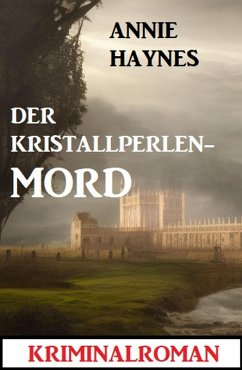 Cover Der Kristallperlenmord: Kriminalroman (eBook, ePUB)