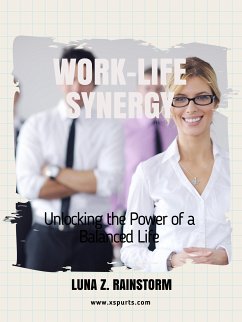 Work-Life Synergy (eBook, ePUB) - Z. Rainstorm, Luna