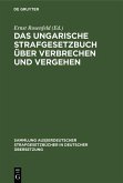 Das ungarische Strafgesetzbuch über Verbrechen und Vergehen (eBook, PDF)