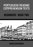 Portuguese Reading Comprehension Texts: Beginners - Book Two (Portuguese Reading Comprehension Texts for Beginners) (eBook, ePUB)