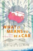 What It Means To Be A Car (eBook, ePUB)