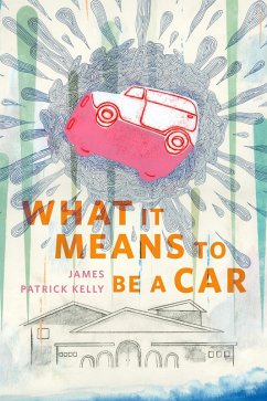 What It Means To Be A Car (eBook, ePUB) - Kelly, James Patrick