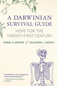 A Darwinian Survival Guide (eBook, ePUB) - Brooks, Daniel R.; Agosta, Salvatore J.