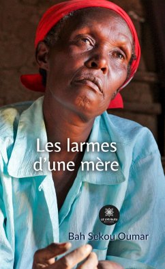 Les larmes d’une mère (eBook, ePUB) - Oumar, Bah Sekou