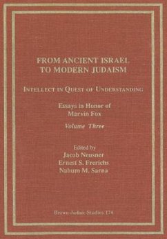 From Ancient Israel to Modern Judaism: Intellect in Quest of Understanding Vol. 3