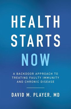 Health Starts Now - Player, David M.