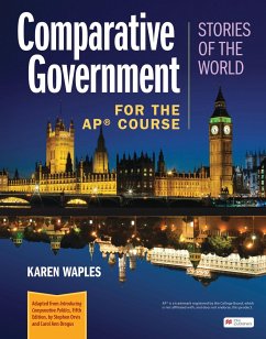 Comparative Government: Stories of the World for the AP® Course - Waples, Karen; Stephen, Orvis; Carol Ann, Drogus