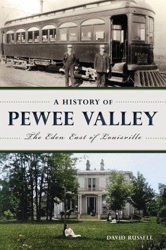 A History of Pewee Valley - Russell, David; Alan Axelrod