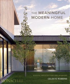 The Meaningful Modern Home - Celeste Robbins;Jacqueline Terrebonne