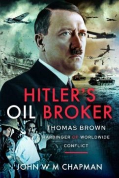 Hitler's Oil Broker - Chapman, John W M