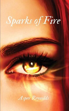 Sparks of Fire - Reynolds, Asper M.