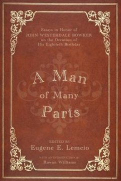 A Man of Many Parts: Essays in Honor of John Westerdale Bowker on the Occasion of His Eightieth Birthday