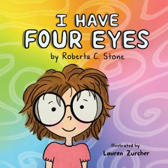 I Have Four Eyes - Stone, Roberta C.