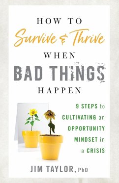 How to Survive and Thrive When Bad Things Happen - Taylor, Jim