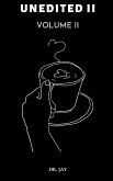 Unedited Volume II