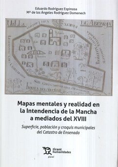 Mapas mentales y realidad en la Intendencia de la Mancha a mediados del XVIII