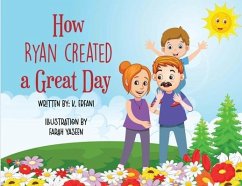 How Ryan created a great day - Erfani, K.