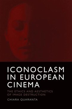 Iconoclasm in European Cinema - Quaranta, Chiara