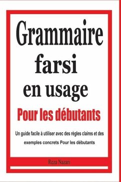 Grammaire farsi en usage: Pour les débutants - Nazari, Reza