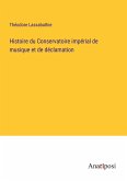 Histoire du Conservatoire impérial de musique et de déclamation