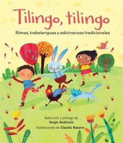 Tilingo, Tilingo: Rimas, Trabalenguas Y Adivinanzas Tradicionales - Andricaín, Sergio