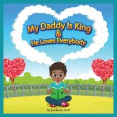My Daddy Is King and He Loves Everybody