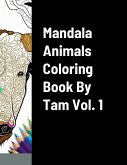 Mandala Animals Coloring Book By Tam Vol. 1