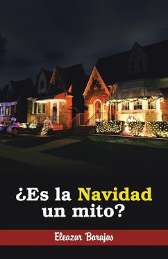 ¿Es La Navidad Un Mito? - Barajas, Eleazar