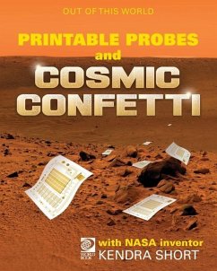 Printable Probes and Cosmic Confetti with NASA Inventor Kendra Short - de la Rosa, Jeff