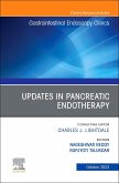 Updates in Pancreatic Endotherapy, an Issue of Gastrointestinal Endoscopy Clinics