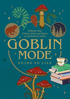 Goblin Mode Guide to Life - Editors of Chartwell Books