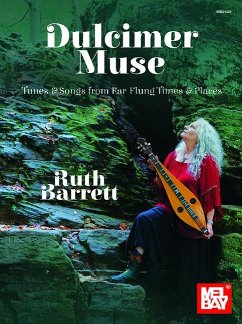 Dulcimer Muse Tunes & Songs from Far-Flung Times & Places - Barrett, Ruth