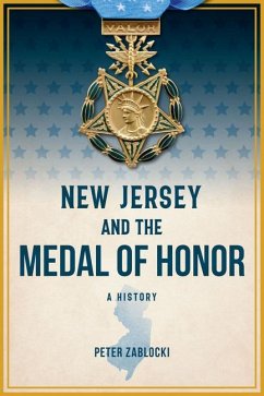 New Jersey and the Medal of Honor - Zablocki, Peter