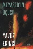 Meyaserin Ucusu - Ekinci, Yavuz