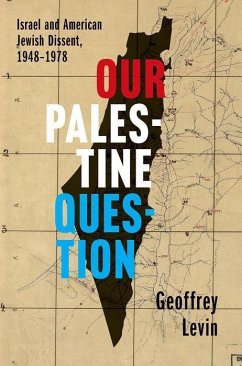 Our Palestine Question - Levin, Geoffrey